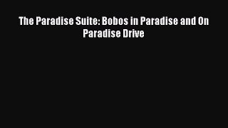 Download The Paradise Suite: Bobos in Paradise and On Paradise Drive PDF Online