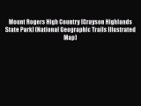 Read Mount Rogers High Country [Grayson Highlands State Park] (National Geographic Trails Illustrated