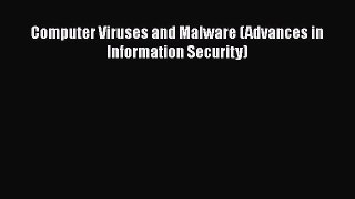 PDF Computer Viruses and Malware (Advances in Information Security) Free Books