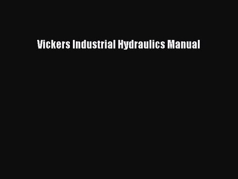 Download Vickers Industrial Hydraulics Manual PDF Online