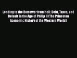 Download Lending to the Borrower from Hell: Debt Taxes and Default in the Age of Philip II