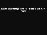 Ebook Angels and Donkeys: Tales for Christmas and Other Times Read Online