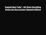 Book Compartimos Todo! = We Share Everything (Coleccion Rascacielos) (Spanish Edition) Download