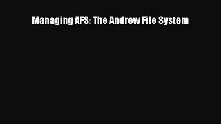 Download Managing AFS: The Andrew File System  Read Online