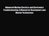 Read Advanced Marine Electrics and Electronics Troubleshooting: A Manual for Boatowners and