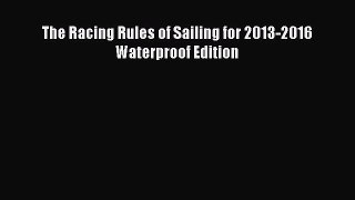 Download The Racing Rules of Sailing for 2013-2016 Waterproof Edition Ebook Free