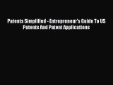 Download Patents Simplified - Entrepreneur's Guide To US Patents And Patent Applications PDF