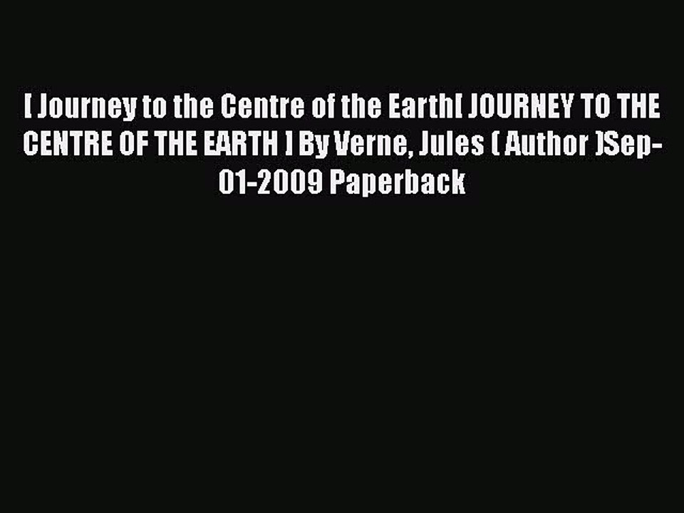 Read [ Journey to the Centre of the Earth[ JOURNEY TO THE CENTRE OF THE EARTH ] By Verne Jules