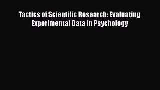 Read Tactics of Scientific Research: Evaluating Experimental Data in Psychology Ebook Free