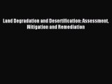 Download Land Degradation and Desertification: Assessment Mitigation and Remediation Ebook