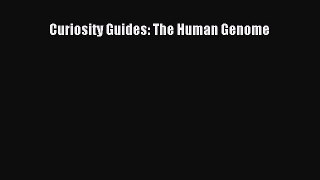 Download Curiosity Guides: The Human Genome PDF Online