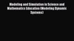 Read Modeling and Simulation in Science and Mathematics Education (Modeling Dynamic Systems)