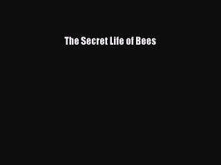 Read The Secret Life of Bees Ebook Free
