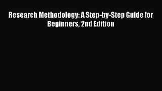Download Research Methodology: A Step-by-Step Guide for Beginners 2nd Edition PDF Free