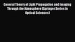 Read General Theory of Light Propagation and Imaging Through the Atmosphere (Springer Series