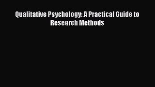 Download Qualitative Psychology: A Practical Guide to Research Methods PDF Free