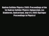 Read Hadron Collider Physics 2005: Proceedings of the 1st Hadron Collider Physics Symposium
