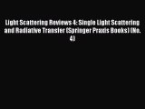 Read Light Scattering Reviews 4: Single Light Scattering and Radiative Transfer (Springer Praxis