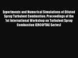 Read Experiments and Numerical Simulations of Diluted Spray Turbulent Combustion: Proceedings