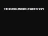 Read 1001 Inventions: Muslim Heritage in Our World Ebook Free