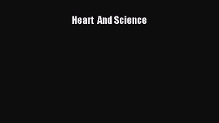 Read Heart  And Science Ebook Free