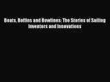 Read Boats Boffins and Bowlines: The Stories of Sailing Inventors and Innovations Ebook Free