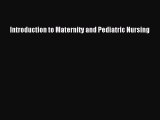 Download Introduction to Maternity and Pediatric Nursing PDF Free