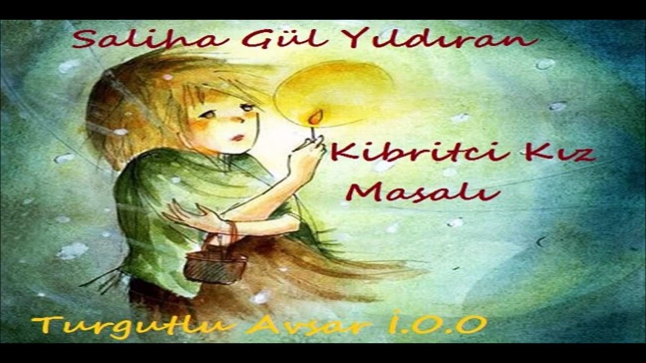 Kibritçi Kız Masalı,Türkce Masal dinle