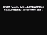 Read MENAGE: Young Hot And Ready (ROMANCE TABOO MENAGE THREESOME) (TABOO ROMANCE Book 1) PDF
