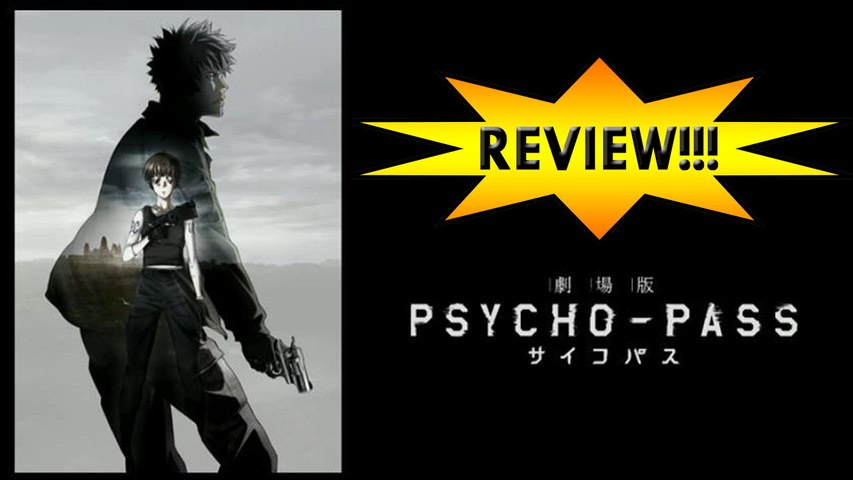 Psycho-Pass: The Movie REVIEW!