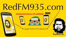 Baua DJ WAALE BABU BADSHAH 93.5 Red FM Latest SEPTEMBER 2015 Funny Hindi Prank Call murga