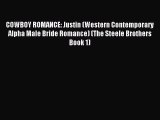 Read COWBOY ROMANCE: Justin (Western Contemporary Alpha Male Bride Romance) (The Steele Brothers
