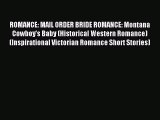 Download ROMANCE: MAIL ORDER BRIDE ROMANCE: Montana Cowboy's Baby (Historical Western Romance)