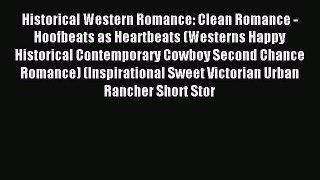 Download Historical Western Romance: Clean Romance - Hoofbeats as Heartbeats (Westerns Happy