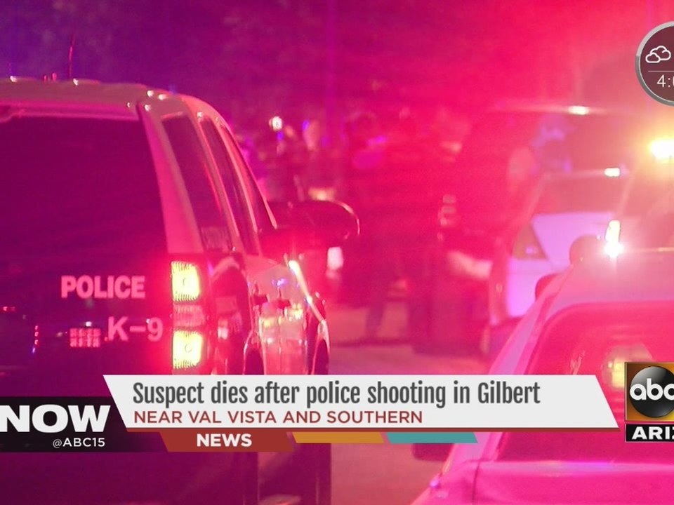 Suspect dies after police shooting in Gilbert