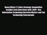 [PDF] Heavy Hitter I.T. Sales Strategy: Competitive Insights from Interviews with 1000  Key