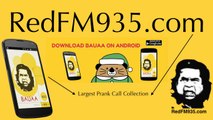 Baua A B C D 3 DOUGLOUS MEHTA 93.5 Red FM Latest OCTOBER 2015 Funny Hindi Prank Call