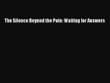 Read The Silence Beyond the Pain: Waiting for Answers PDF Free