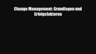 [PDF] Change Management: Grundlagen und Erfolgsfaktoren Download Online