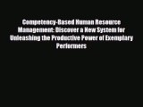 [PDF] Competency-Based Human Resource Management: Discover a New System for Unleashing the