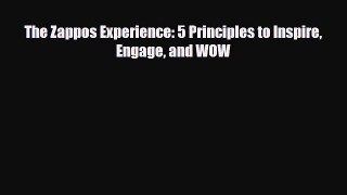 [PDF] The Zappos Experience: 5 Principles to Inspire Engage and WOW Read Online