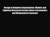 [PDF] Design of Adaptive Organizations: Models and Empirical Research (Lecture Notes in Economics