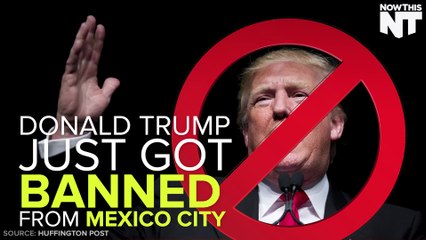 Mexico City Voted To Ban Donald Trump