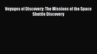 Download Voyages of Discovery: The Missions of the Space Shuttle Discovery Free Books