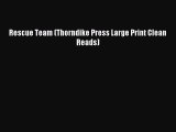 Read Rescue Team (Thorndike Press Large Print Clean Reads) Ebook Free