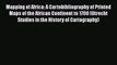 [PDF] Mapping of Africa: A Cartobibliography of Printed Maps of the African Continent to 1700
