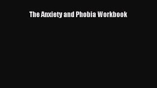 Read The Anxiety and Phobia Workbook Ebook Free