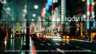 Soul Funky Rap Beat Hip Hop Instrumental City Lights (Produced by Francobranca)