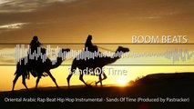 Oriental Arabic Rap Beat Hip Hop Instrumental Sands Of Time (Produced by Pastracker)