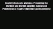 Read Death by Domestic Violence: Preventing the Murders and Murder-Suicides (Social and Psychological